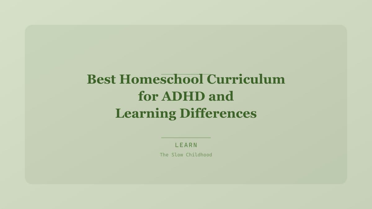 Homeschool curriculum materials for kids with ADHD and learning differences
